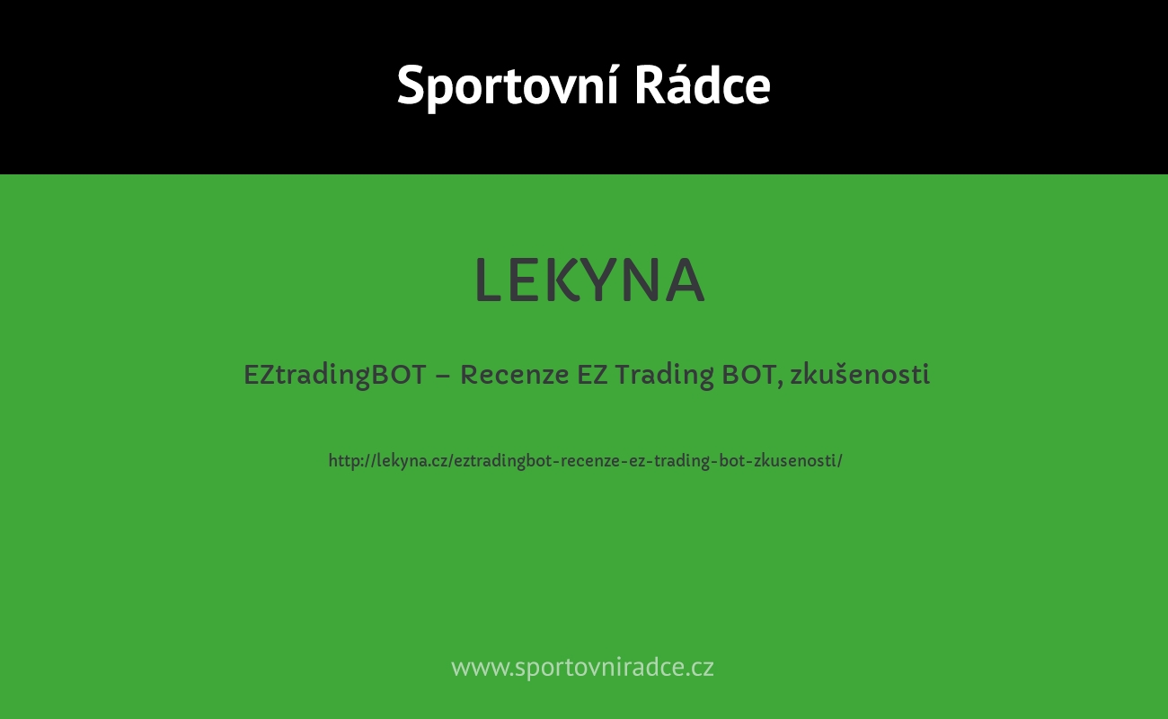 EZtradingBOT – Recenze EZ Trading BOT, zkušenosti