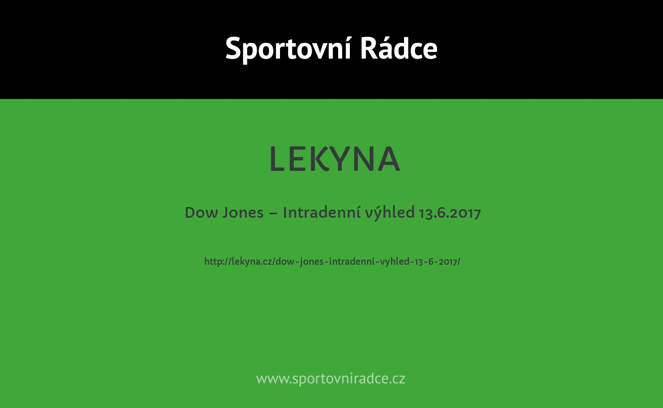 Dow Jones – Intradenní výhled 13.6.2017