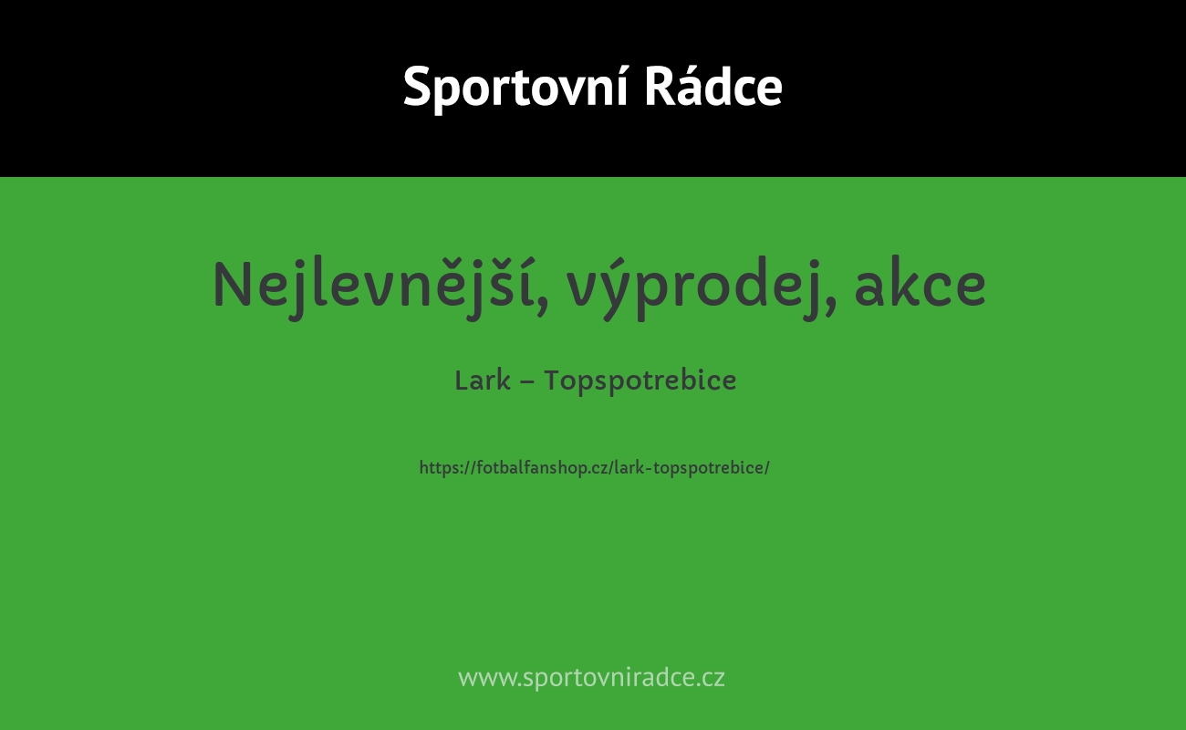 Lark – Topspotrebice