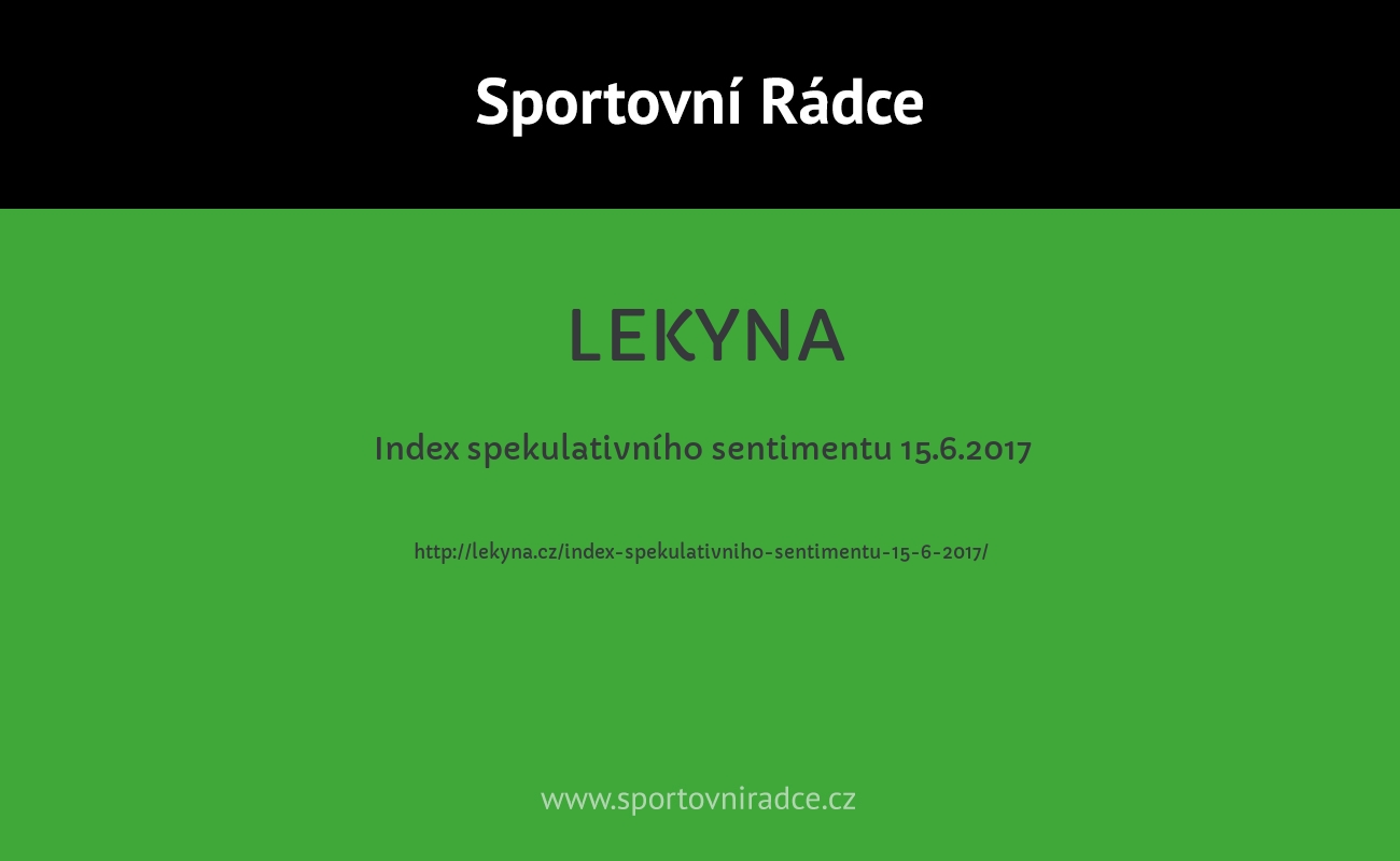 Index spekulativního sentimentu 15.6.2017