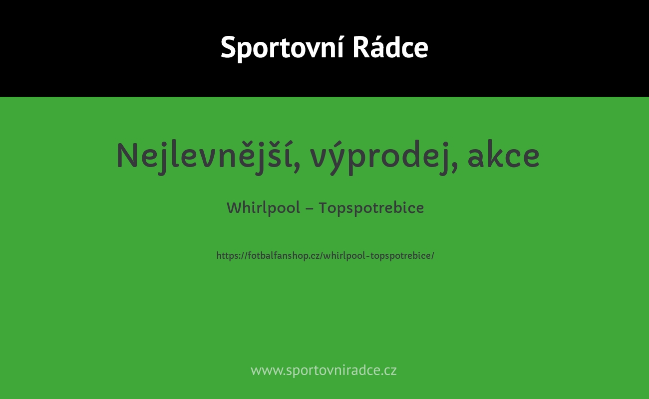 Whirlpool – Topspotrebice