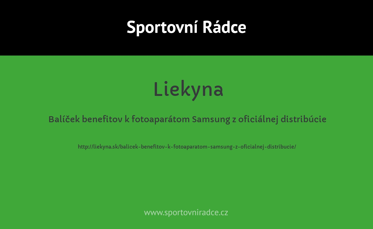 Balíček benefitov k fotoaparátom Samsung z oficiálnej distribúcie