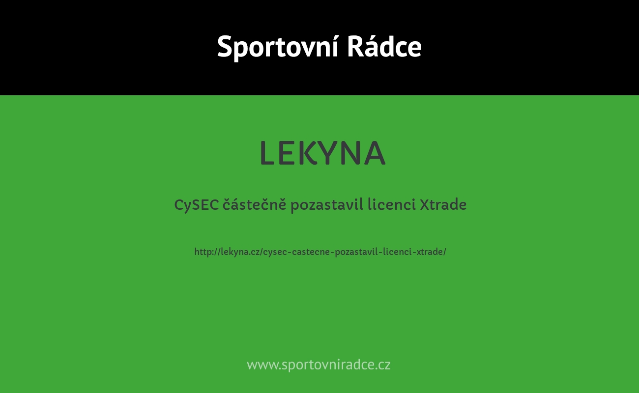 CySEC částečně pozastavil licenci Xtrade