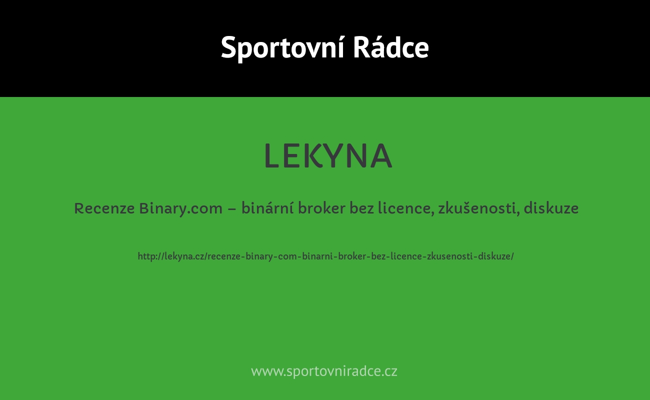 Recenze Binary.com – binární broker bez licence, zkušenosti, diskuze