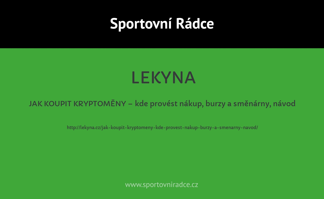 JAK KOUPIT KRYPTOMĚNY – kde provést nákup, burzy a směnárny, návod