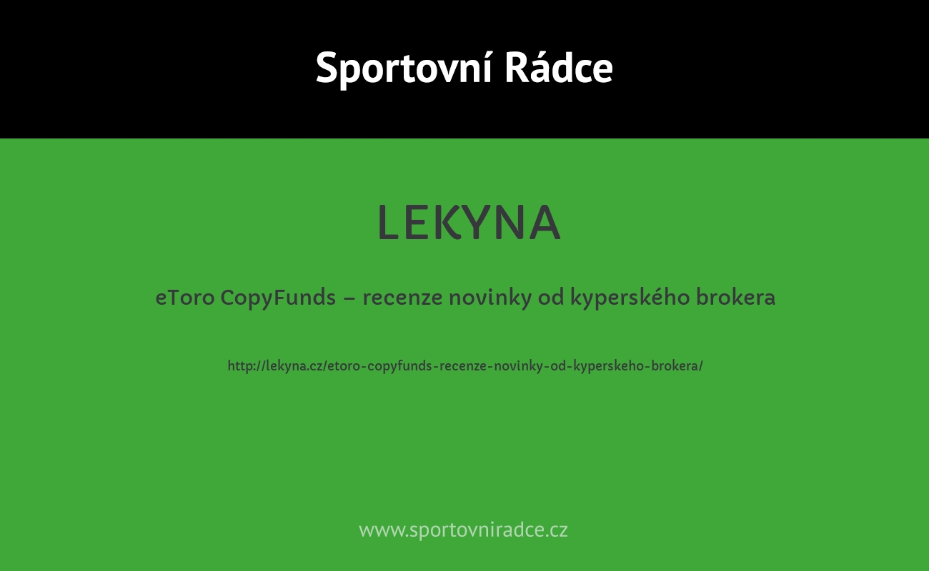 eToro CopyFunds – recenze novinky od kyperského brokera