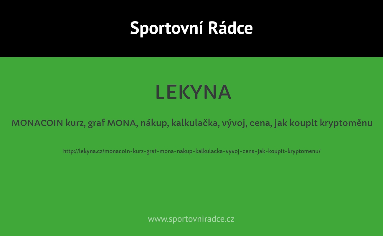 MONACOIN kurz, graf MONA, nákup, kalkulačka, vývoj, cena, jak koupit kryptoměnu