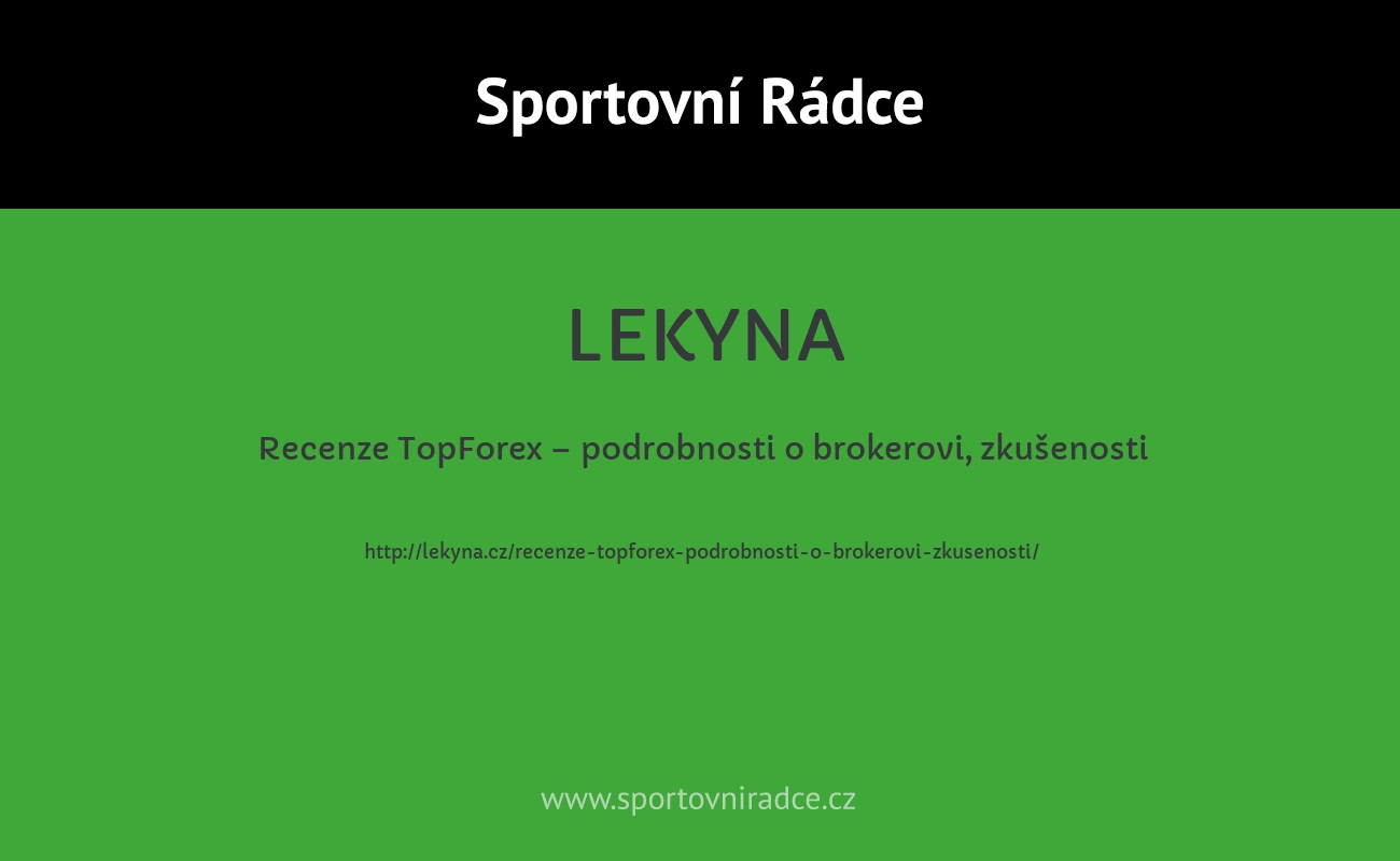 Recenze TopForex – podrobnosti o brokerovi, zkušenosti