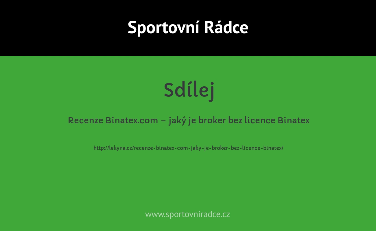 Recenze Binatex.com – jaký je broker bez licence Binatex