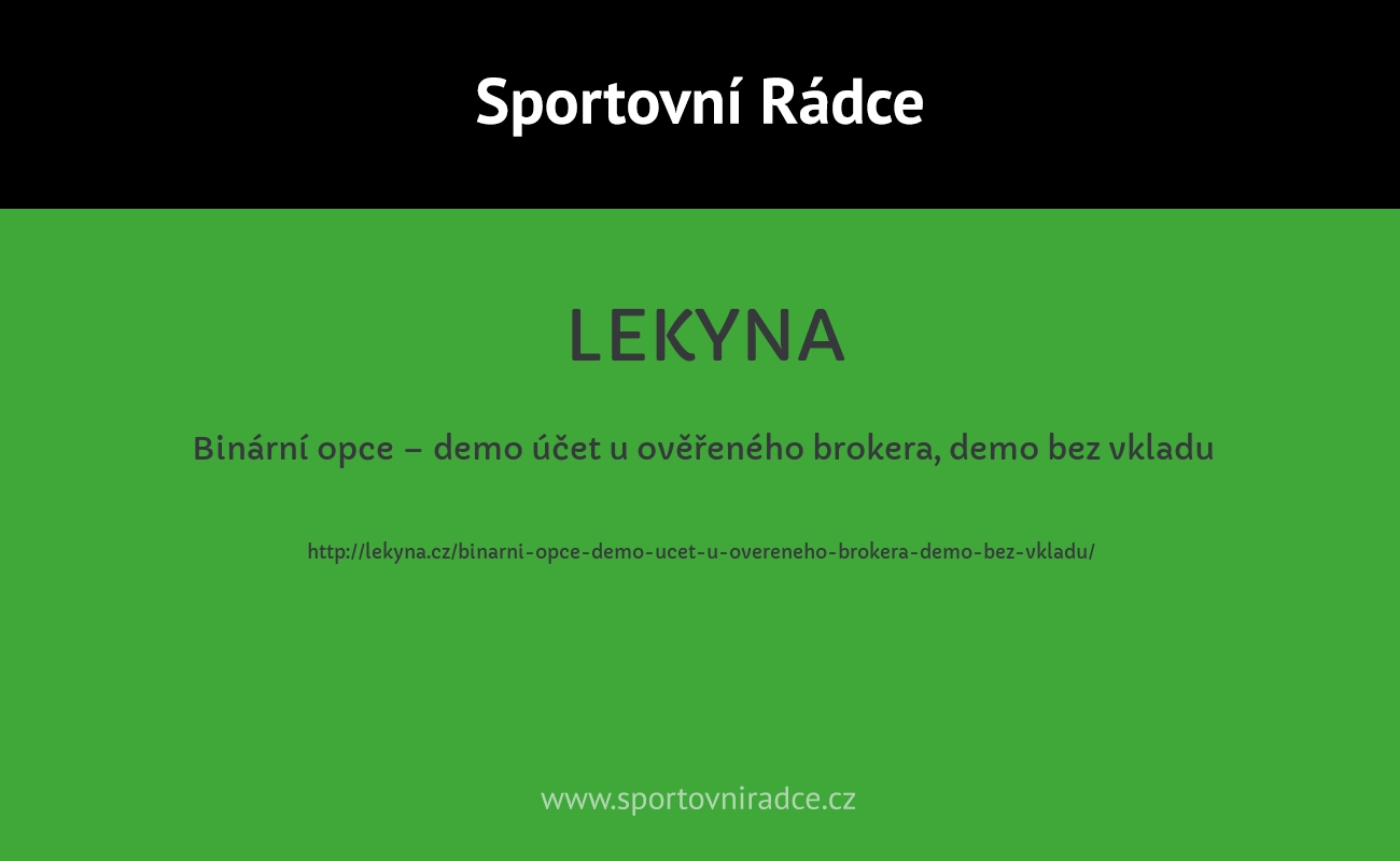 Binární opce – demo účet u ověřeného brokera, demo bez vkladu