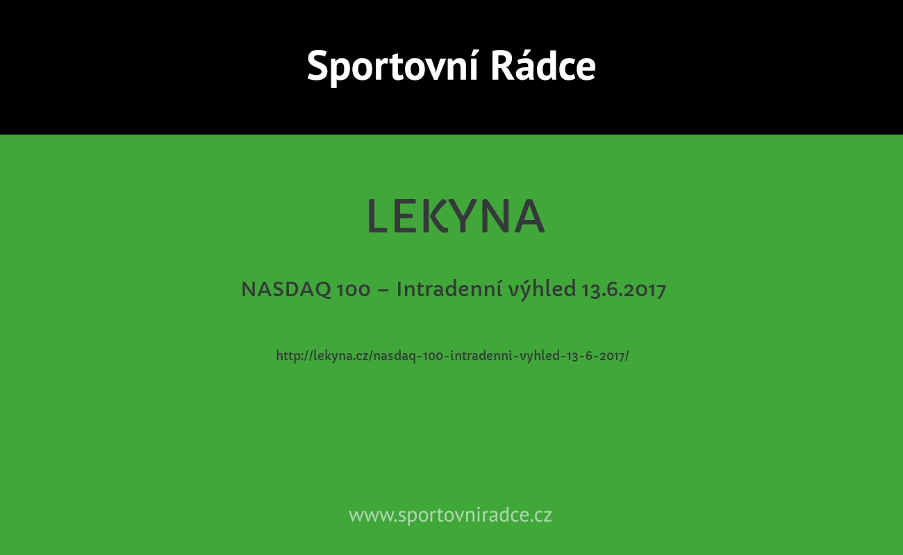 NASDAQ 100 – Intradenní výhled 13.6.2017