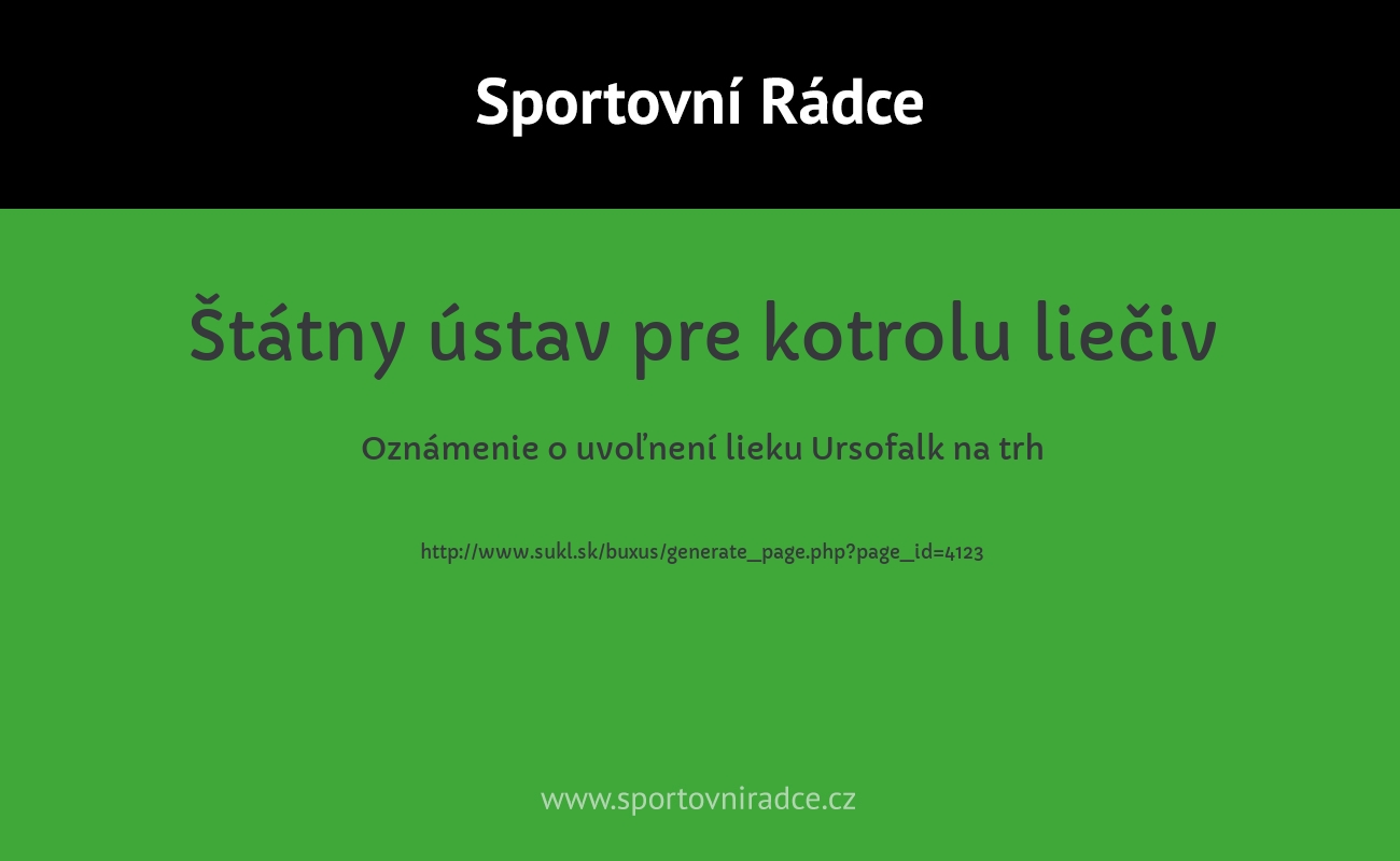 Oznámenie o uvoľnení lieku Ursofalk na trh