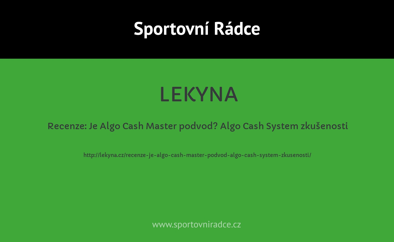 Recenze: Je Algo Cash Master podvod? Algo Cash System zkušenosti