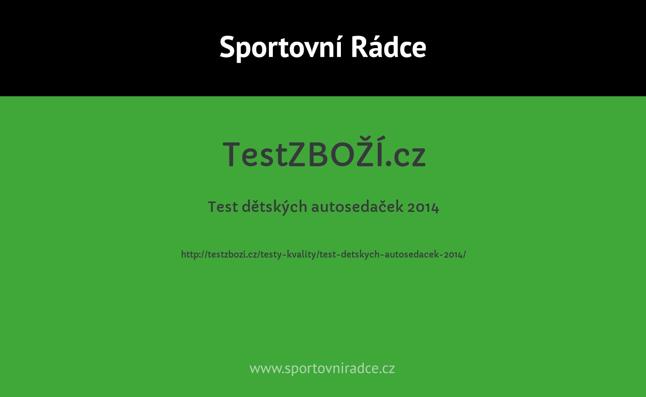 Test dětských autosedaček 2014