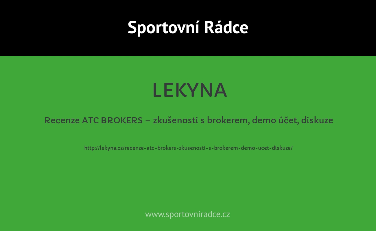 Recenze ATC BROKERS – zkušenosti s brokerem, demo účet, diskuze