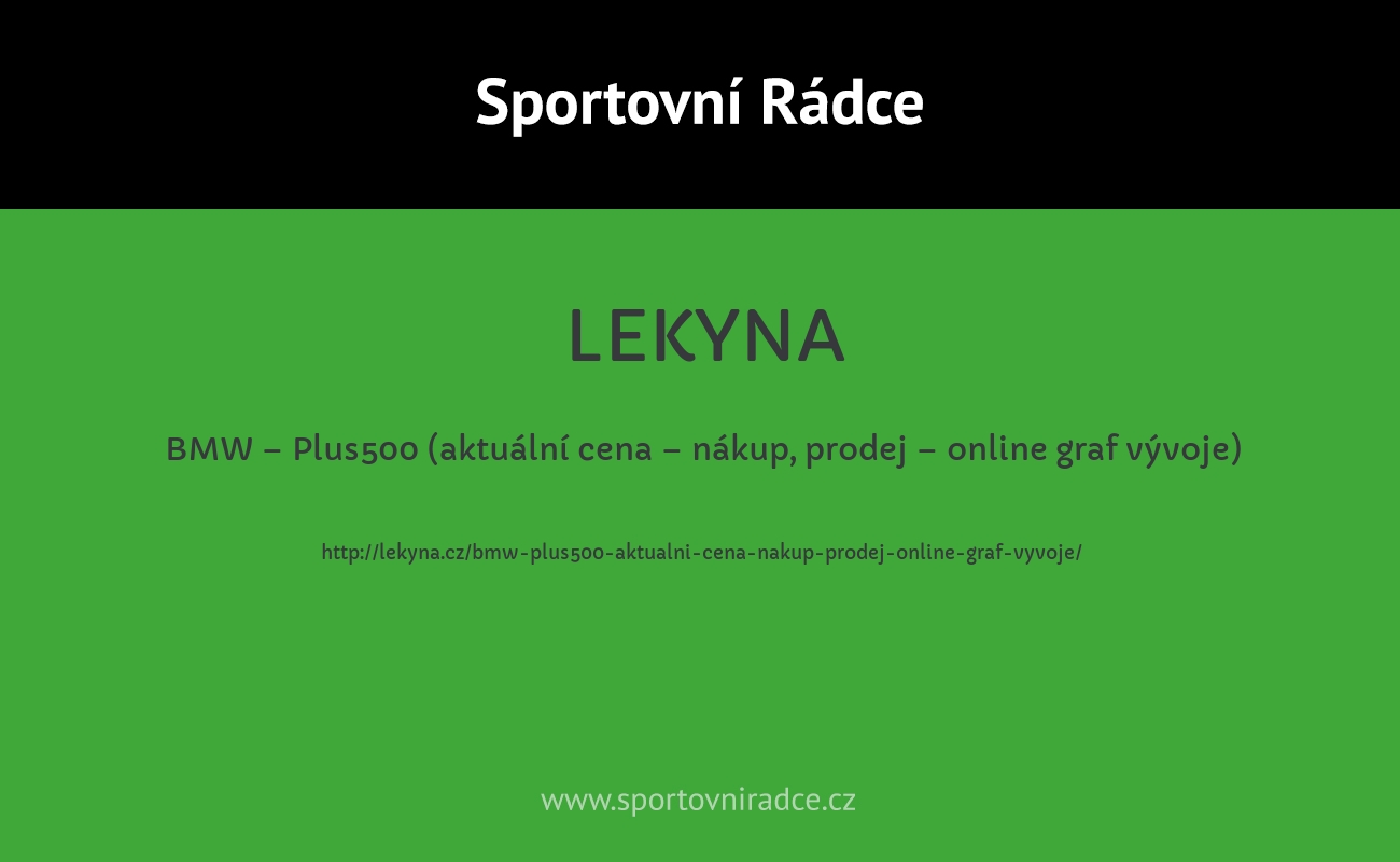 BMW – Plus500 (aktuální cena – nákup, prodej – online graf vývoje)