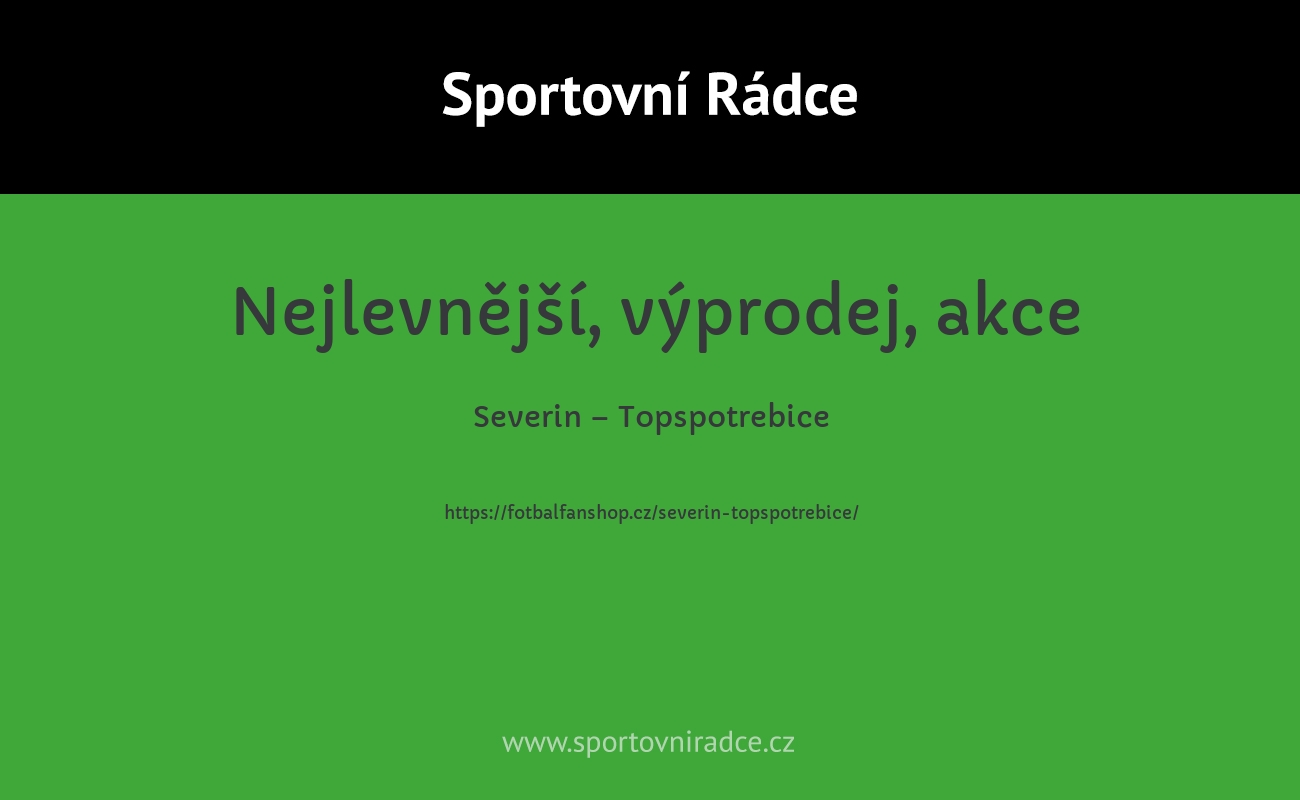 Severin – Topspotrebice