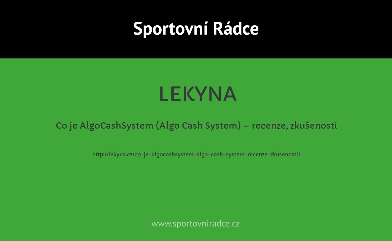 Co je AlgoCashSystem (Algo Cash System) – recenze, zkušenosti